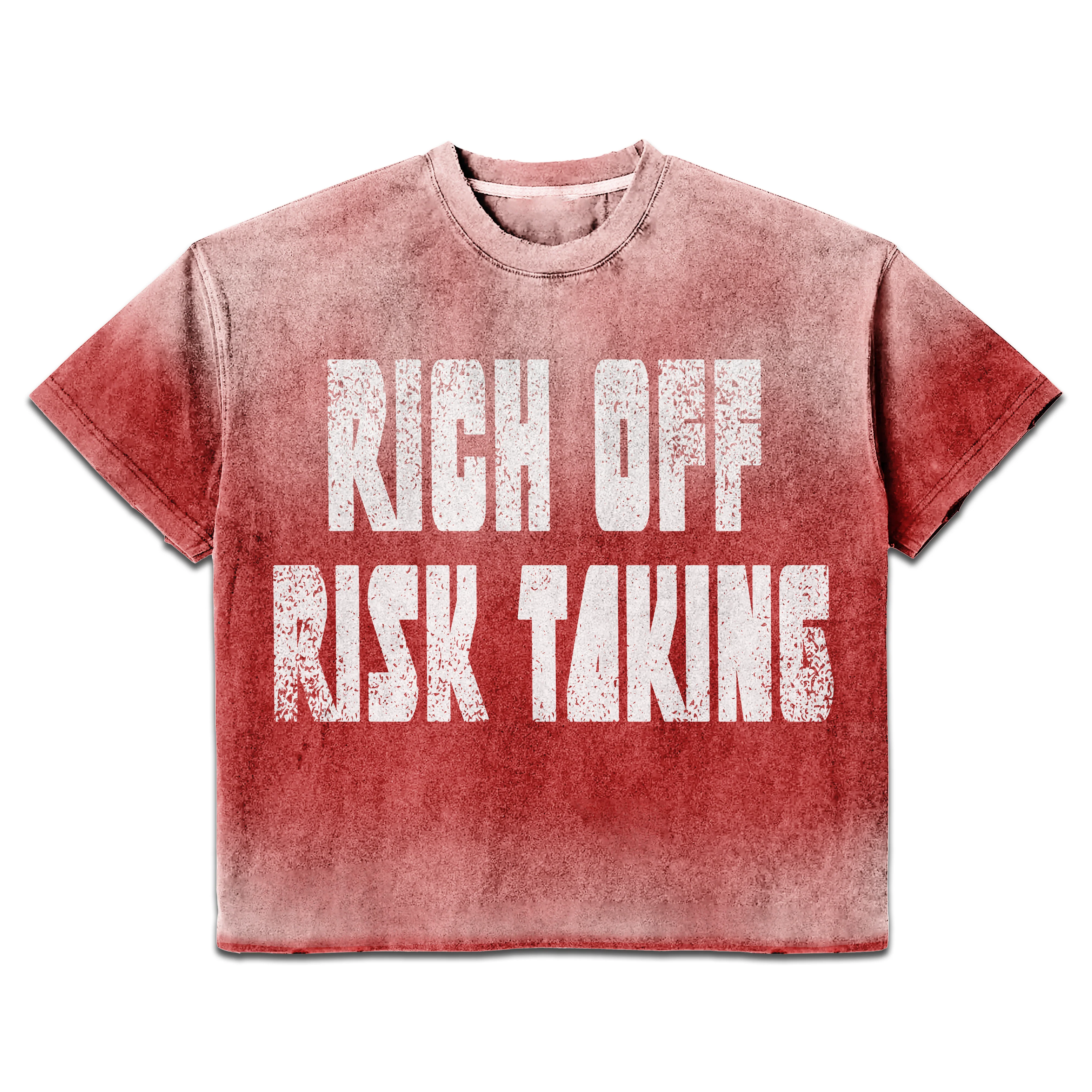 Rich off Risk Taking